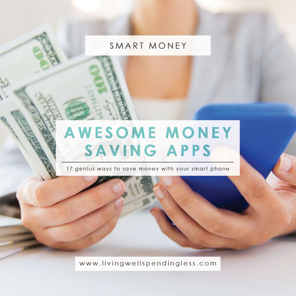 17 Awesome Money Saving Apps - Living Well Spending Less®