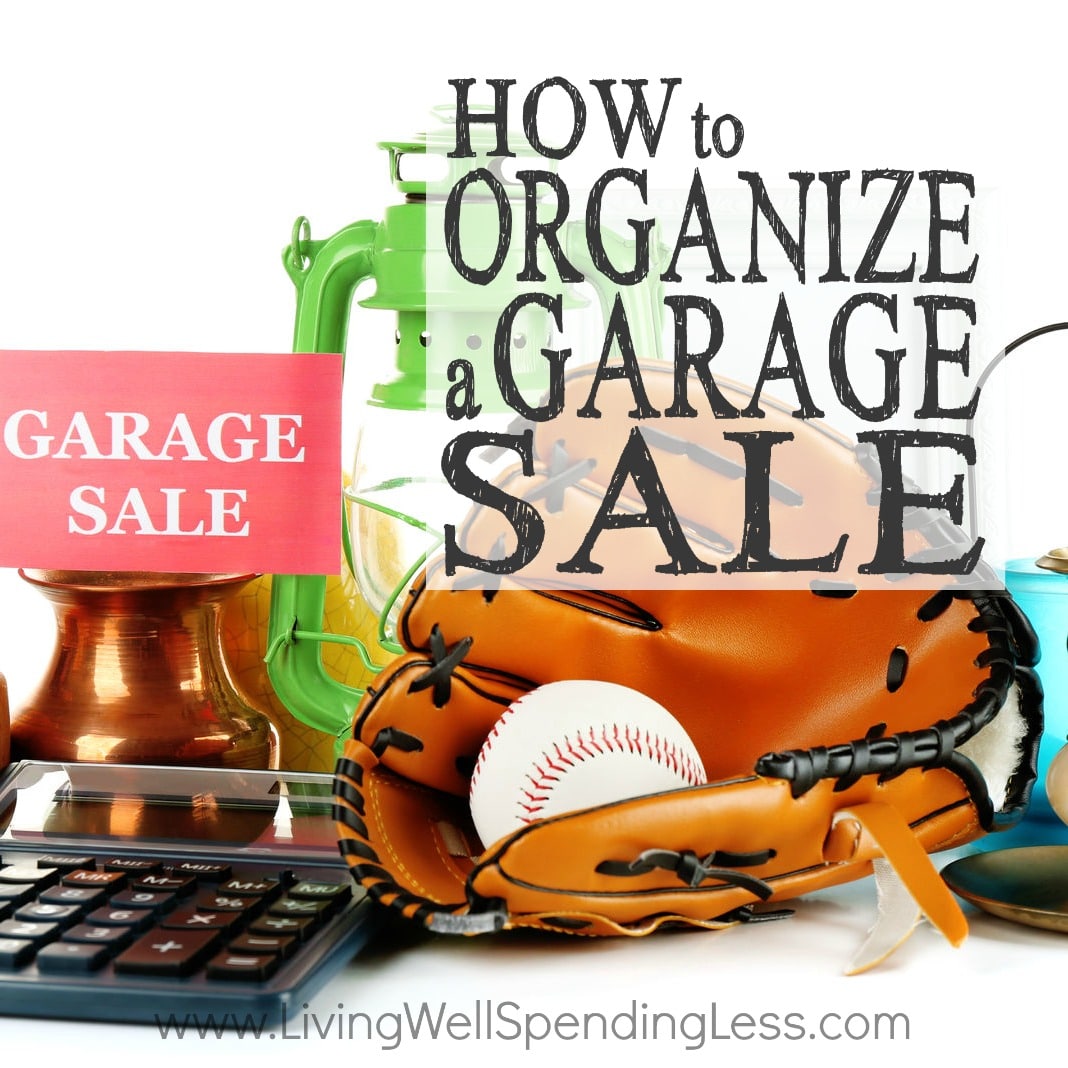 how-to-organize-a-garage-sale-living-well-spending-less-bloglovin