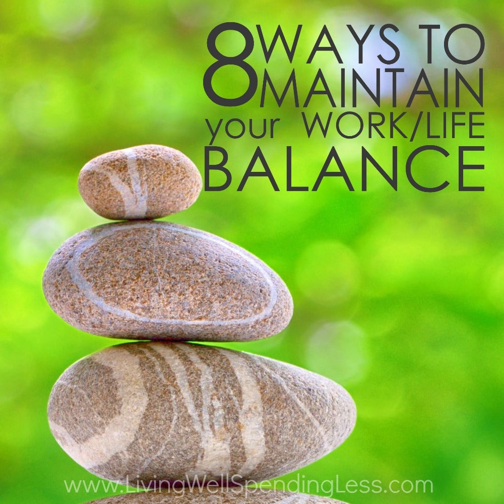 8-simple-ways-to-maintain-your-work-life-balance