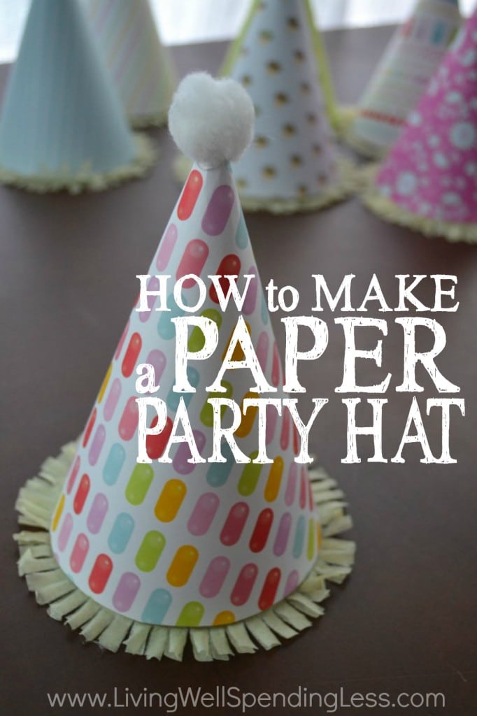 How To Make A Paper Party Hat Living Well Spending Less 