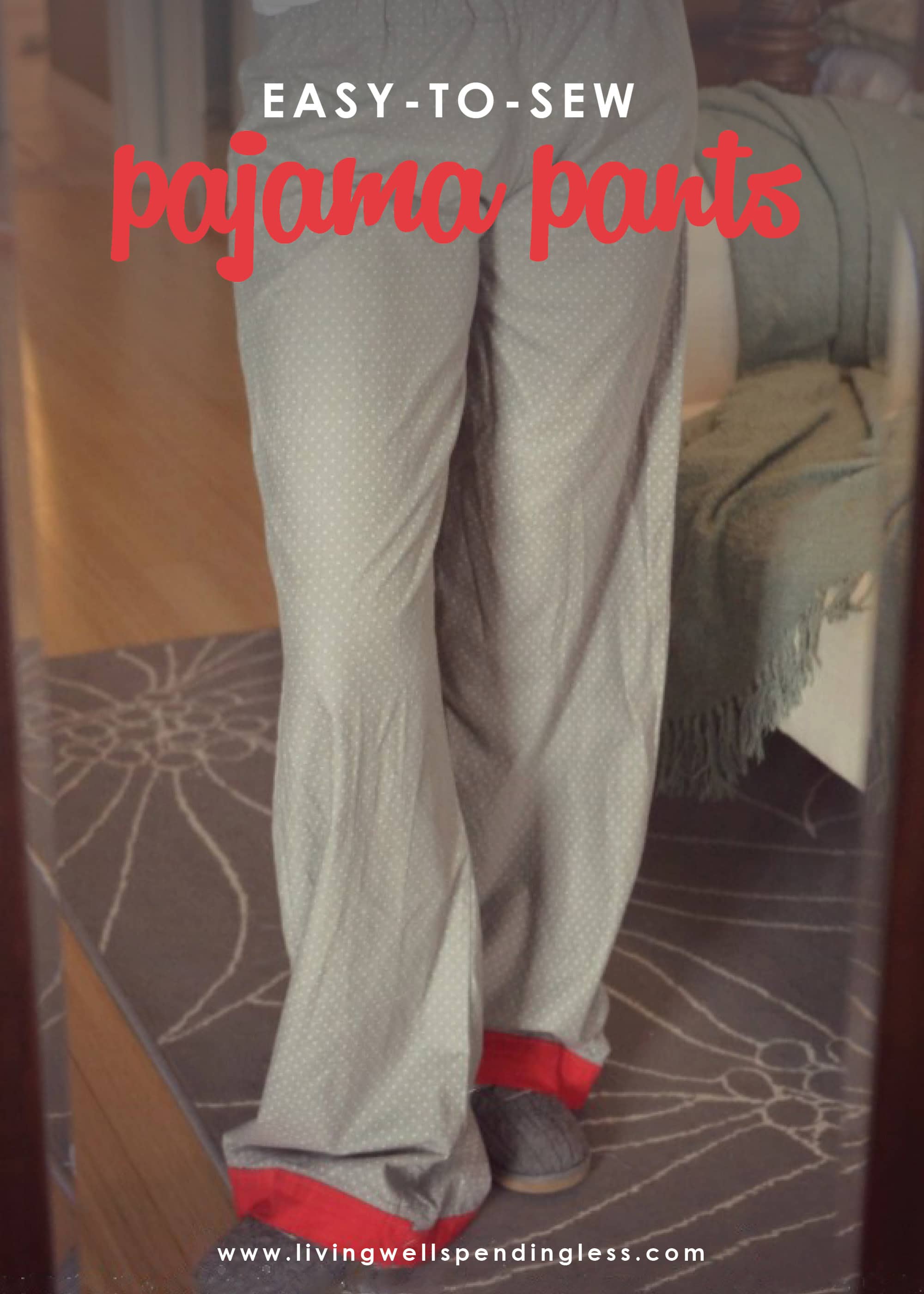 DIY EasytoSew Pajama Pants Living Well Spending Less®