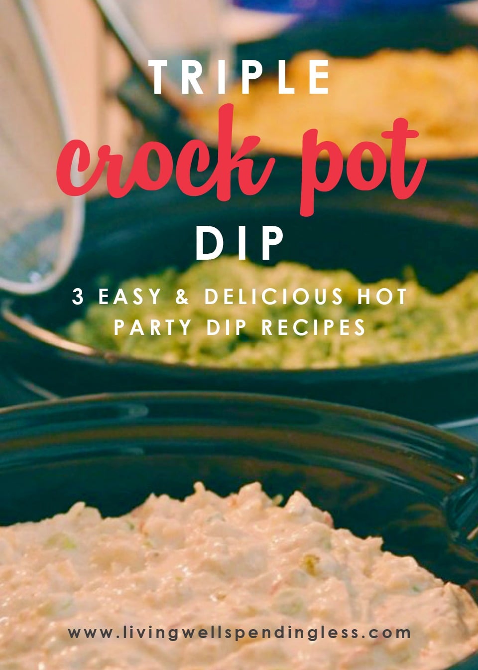 Triple Crockpot Dip Recipes