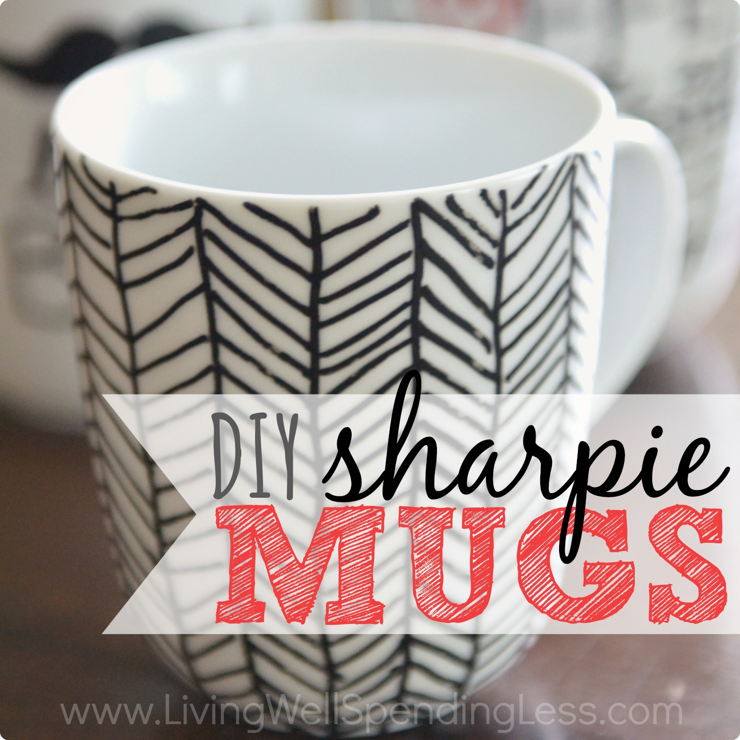 DIY Sharpie Mugs Square Living Well Spending Less   DIY Sharpie Mugs Square 