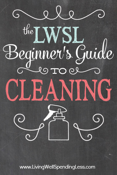 Beginner S Guide To Cleaning Part 3 Living Well Spending Less