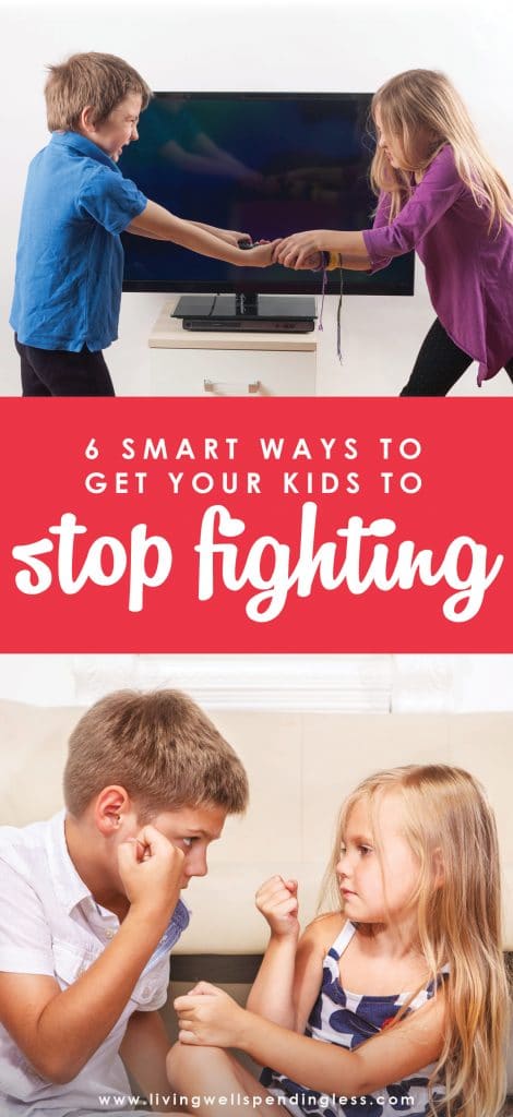 6 Smart Ways to Get Your Kids to Stop Fighting | Stop Sibling Rivalry