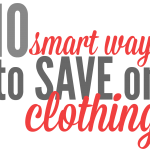 10 Smart Ways to Save on Clothing Square 1 - Living Well Spending Less®