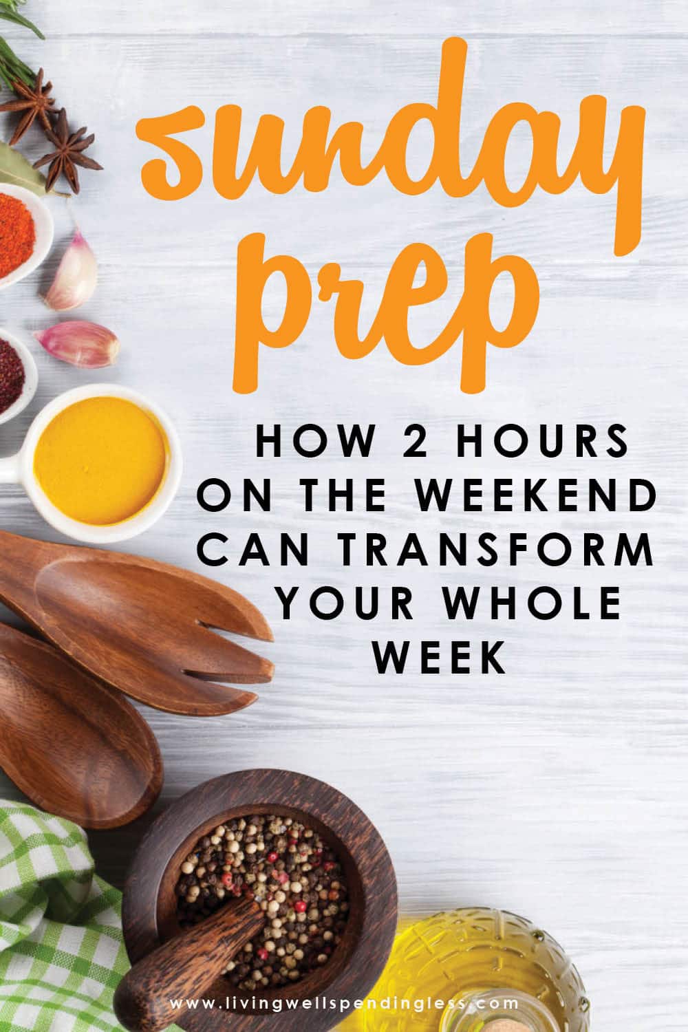 https://www.livingwellspendingless.com/wp-content/uploads/2014/08/Sunday-Prep-How-2-Hours-on-the-Weekend-can-Transform-your-Whole-Week_Vertical.jpg