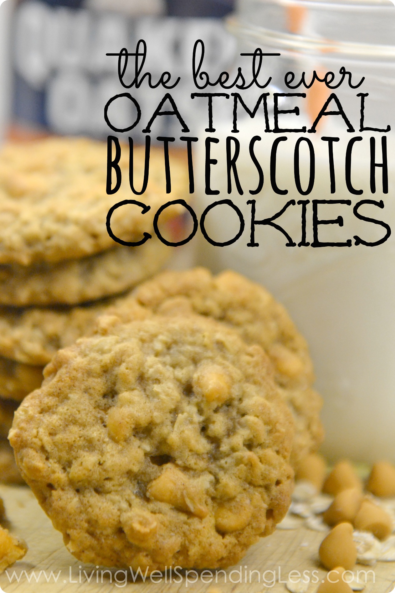 Best Ever Oatmeal Butterscotch Cookies Vertical 2 Living Well   Best Ever Oatmeal Butterscotch Cookies Vertical 2 