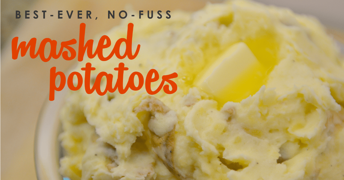 Best Ever No-Fuss Mashed Potatoes | Best Mashed Potatoes Recipe