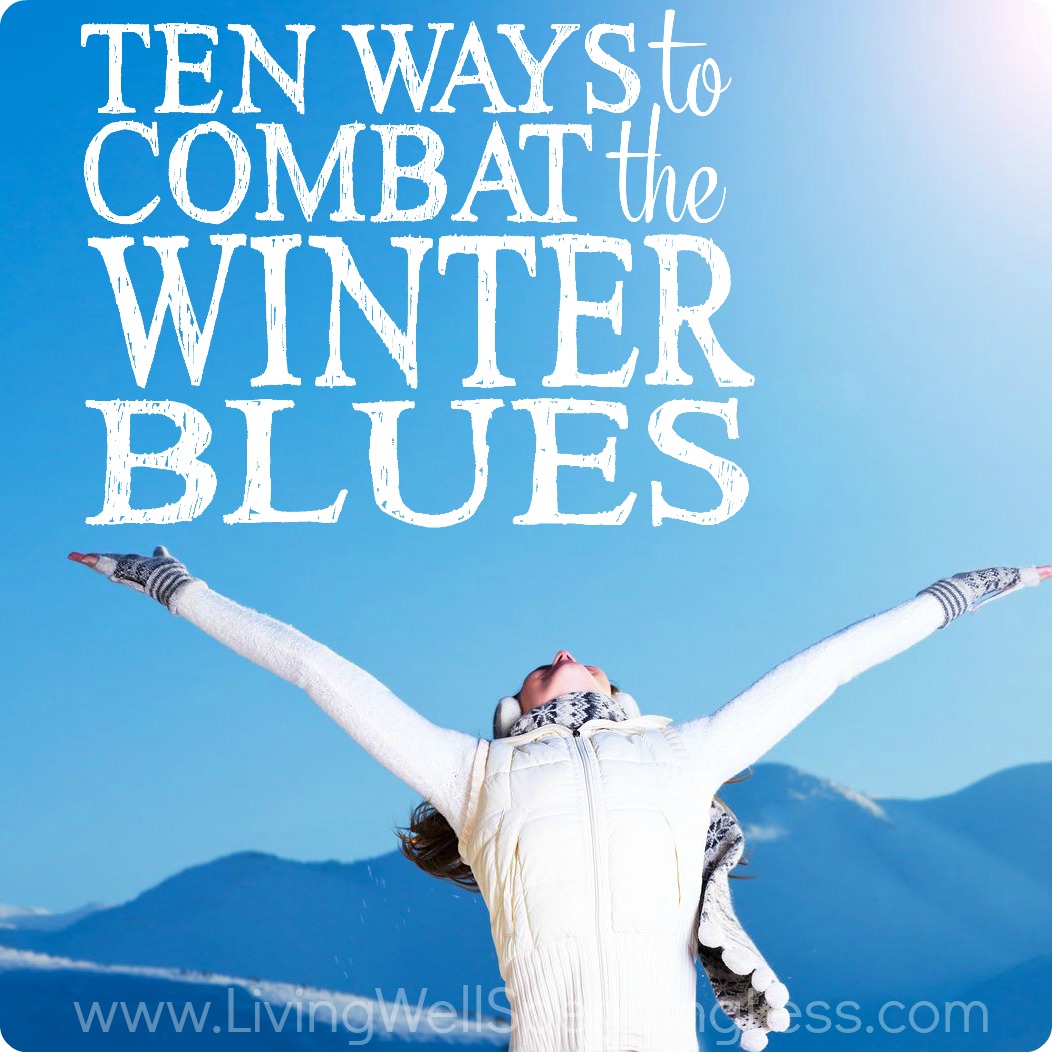 Ways To Beat The Winter Blues Living Well Spending Less