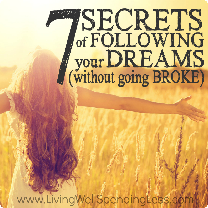 7-secrets-of-following-your-dreams-living-well-spending-less