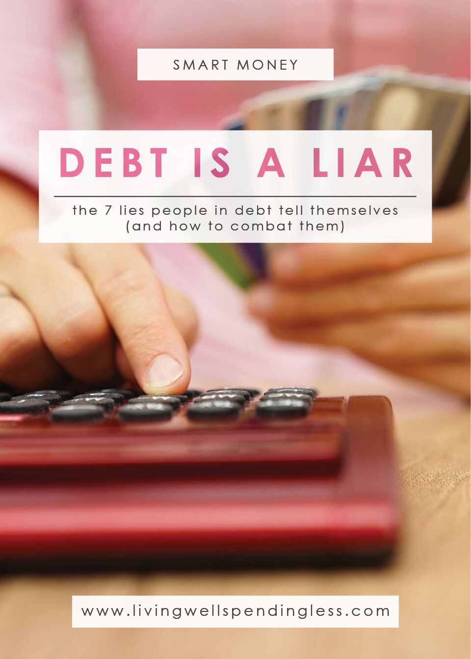 7 Lies People In Debt Tell Themselves | Living Well Spending Less