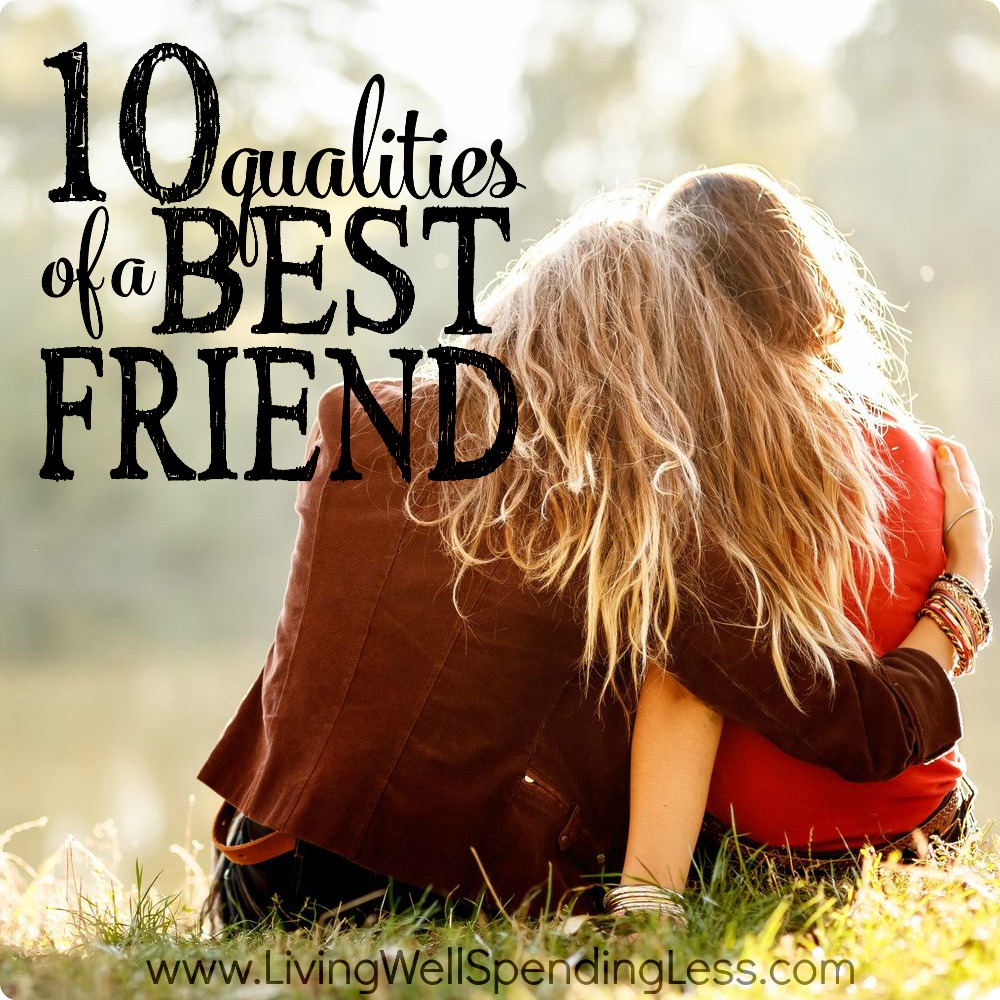 Best friend d. Best friend qualities. Qualities of a friend. Qualities of a good friend. Friendship qualities.