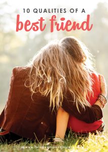 Ten Qualities of a Best Friend | Best Friend Qualities