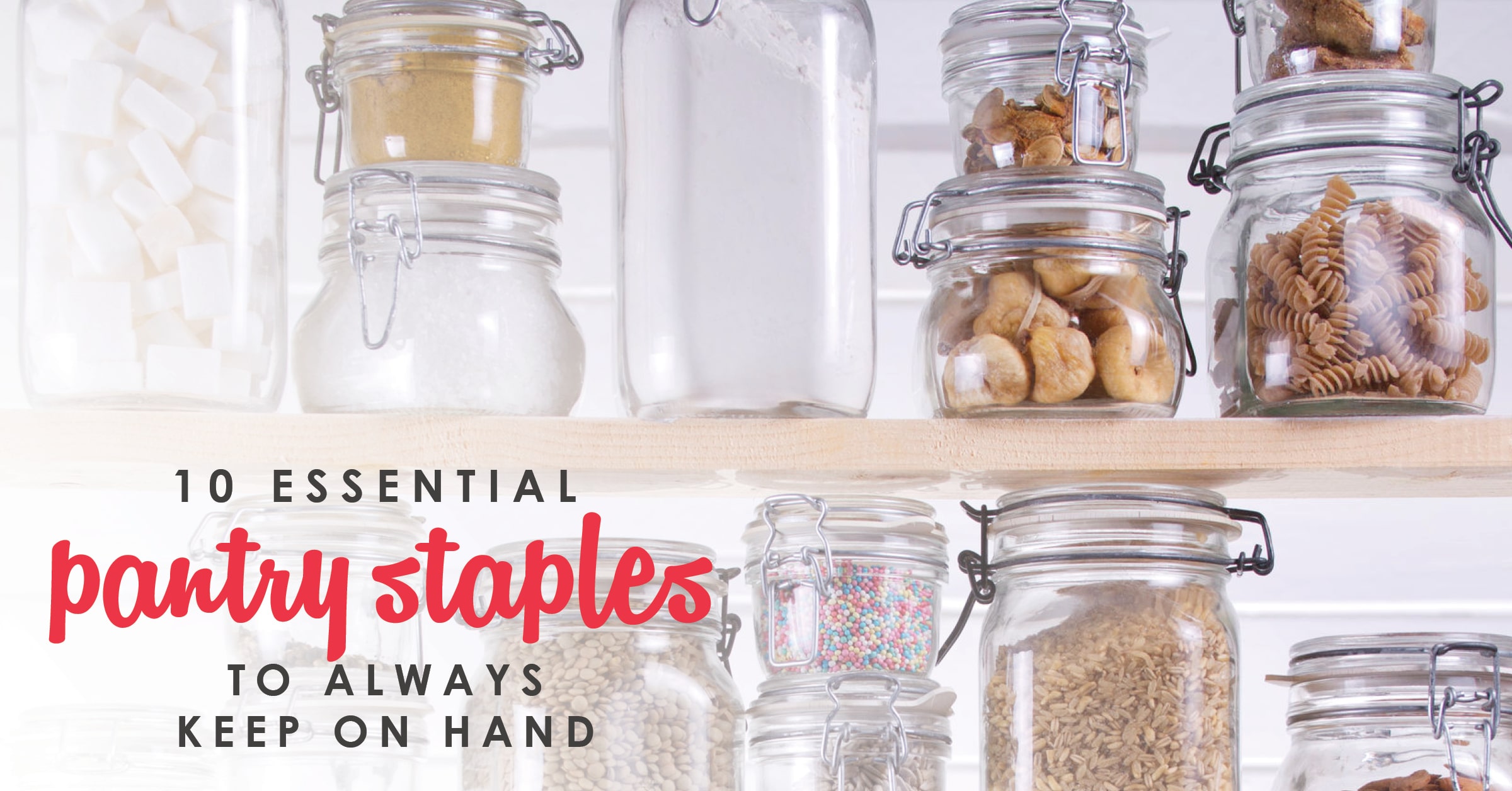 10-essential-pantry-staples-to-keep-on-hand-how-to-stock-your-pantry