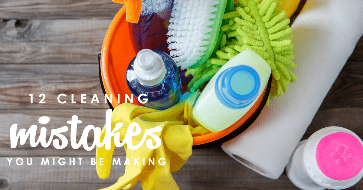 12 Cleaning Mistakes You Might Be Making | Living Well ...