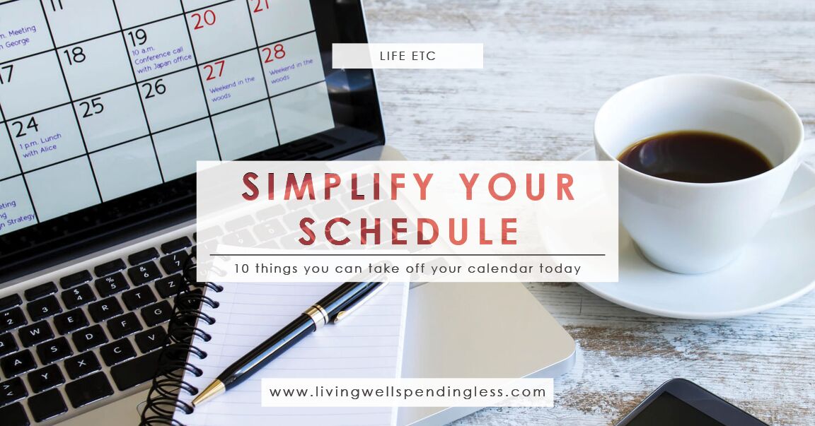 10 Things You Can Take OFF Your Calendar Unstuff Your Schedule