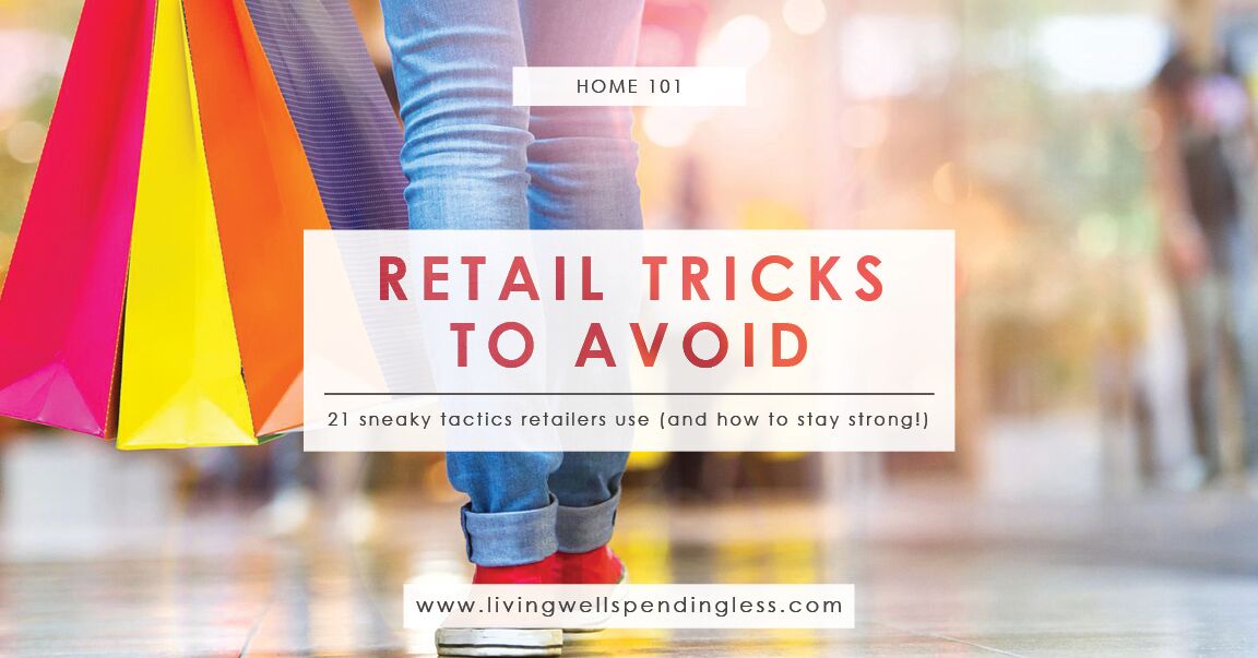 21 Retail Tricks (and How To Resist Them)