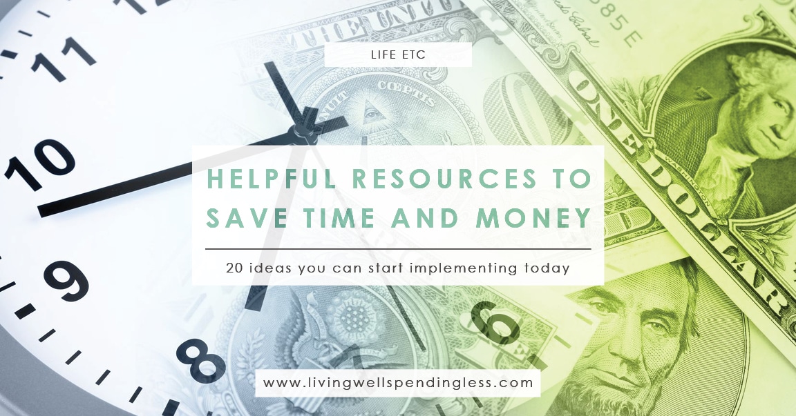 Helpful Resources to Save Time and Money | Living Well Spending Less®