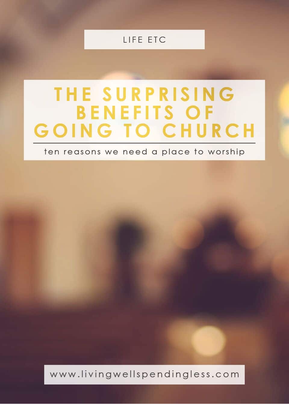 the-surprising-benefits-of-going-to-church-living-well-spending-less