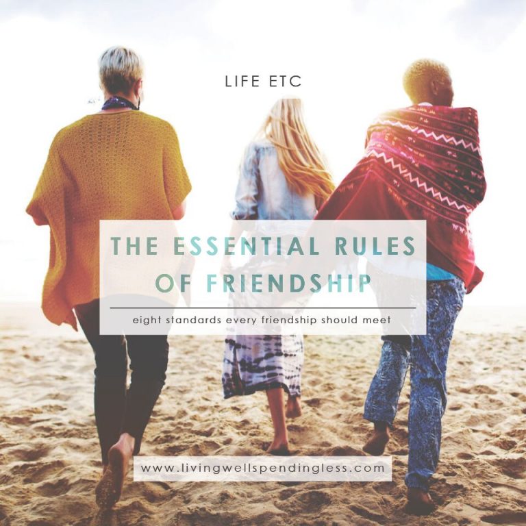 The Essential Rules Of Friendship Living Well Spending Less®