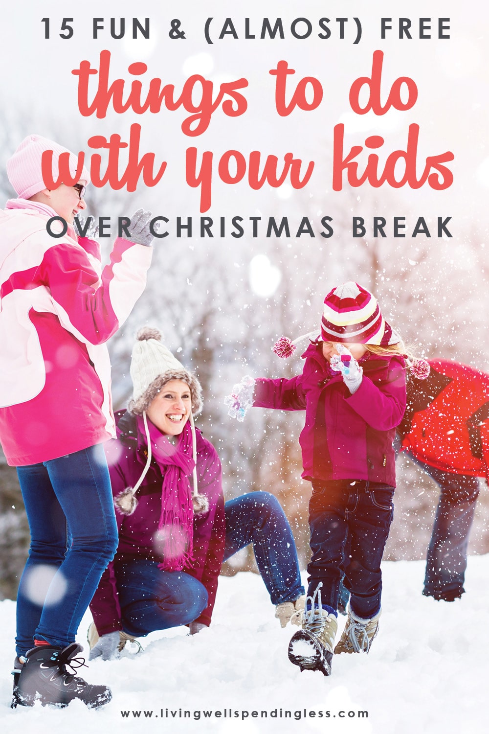 15 Things To Do With Your Kids Over Christmas Break Winter Break Ideas