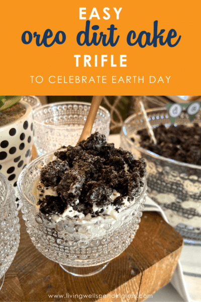 Easy Oreo Dirt Cake Trifle to Celebrate Earth Day | LWSL